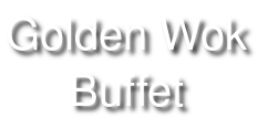 Golden Wok Buffet